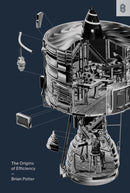 The Origins of Efficiency-9781953953520