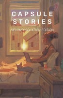 Capsule Stories Second Isolation Edition-9781953958068