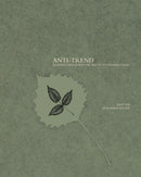 Anti-trend : Resilient Design and the Art of Sustainable Living-9781954081055