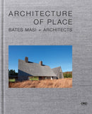 Architecture of Place : Bates Masi + Architects-9781954081192