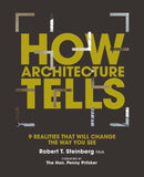 How Architecture Tells : 9 Realities that will Change the Way You See-9781954081314
