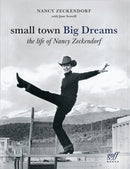 Small Town Big Dreams : The Life of Nancy Zeckendorf-9781954081895