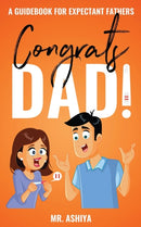 Congrats Dad! : A Guidebook For Expectant Fathers-9781954104006