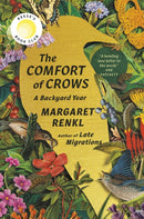 The Comfort of Crows : A Backyard Year-9781954118461