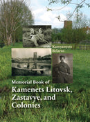 Memorial Book of Kamenets Litovsk, Zastavye, and Colonies (Kamyanyets, Belarus)-9781954176362