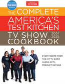 The Complete America's Test Kitchen TV Show Cookbook 2001-2023 : Every Recipe from the Hit TV Show Along with Product Ratings Includes the 2023 Season-9781954210103
