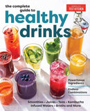 The Complete Guide to Healthy Drinks : Powerhouse Ingredients, Endless Combinations-9781954210202