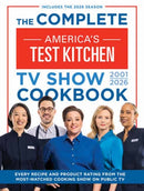 The Complete America's Test Kitchen TV Show Cookbook 2001-2026 : Every Recipe and Product Rating from the Most-Watched Cooking Show on Public TV Includes the 2026 Season-9781954210462