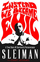 Instead We Became Evil : A Palestinian Refugee's True Story of Survival and Perseverance-9781954220423