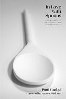 In Love with Spoons : A Spiritual Journey for Art Lovers and Food Enthusiasts-9781954220829