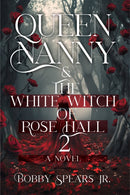 Queen Nanny & The White Witch of Rosehall 2