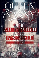 Queen Nanny & The White Witch of Rosehall-9781954220973