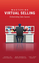 Mastering Virtual Selling : Orchestrating Sales Success-9781954437111