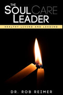 The Soul Care Leader : Healthy Living and Leading-9781954437586