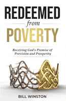 Redeemed from Poverty : Receiving God's Promise of Provision and Prosperity-9781954533578