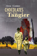 Chocolates from Tangier : A Holocaust replacement child's memoir of art and transformation-9781954600102