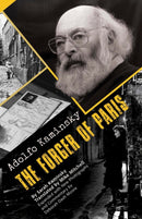 Adolfo Kaminsky The Forger of Paris : Authorized Biography. New and Expanded Edition-9781954600997
