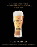 The Golden Age of Beer : A Year of Styles, Stories, and Trivia-9781954641266