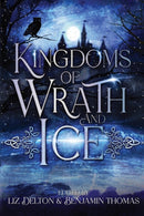 Kingdoms of Wrath and Ice : An Anthology of Icy Villains-9781954663114