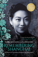 Remembering Shanghai : A Memoir of Socialites, Scholars and Scoundrels-9781954854055
