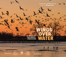 Wings Over Water : The Vital Magic of North America's Prairie Wetlands-9781954854550