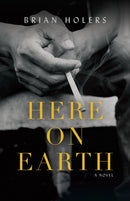 Here on Earth : A Novel-9781954854901