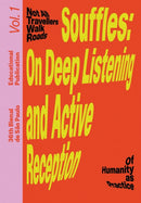 Souffles: On Deep Listening and Active Reception : Educational Publication Vol. 1-9781954939110