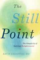The Still Point : The Simplicity of Spiritual Enlightenment-9781954968820