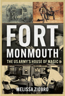 Fort Monmouth : The US Army's House of Magic-9781955041225