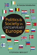 Politics and Society in Contemporary Europe : A Concise Introduction-9781955055529