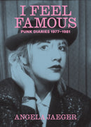 I Feel Famous : Punk Diaries 1977-1981-9781955125574