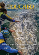 Touched / Tocado : Revelations at San Ignacio Lagoon: Spirit, Science, People, Politics-9781955140041
