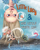 Little Lucy & Her Little White Lies-9781955151085