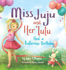 Miss Juju and Her Tutu : Host a Ballerina Birthday-9781955151221