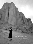 Shirin Neshat: Land of Dreams-9781955161091