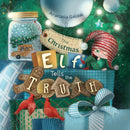 The Christmas Elf Tells the Truth-9781955733229