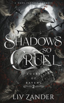 Shadows so Cruel : A Dark Fantasy Romance-9781955871136