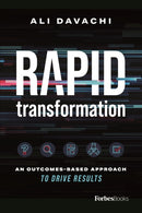 Rapid Transformation : An Outcomes-Based Approach to Drive Results-9781955884044