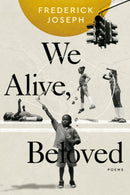We Alive, Beloved : Poems-9781955905640