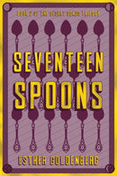 Seventeen Spoons : Book 2 of the Desert Scrolls Trilogy-9781955905831