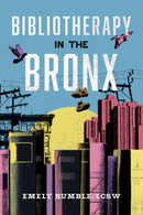 Bibliotherapy in the Bronx-9781955905879