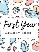 Baby's 1st Year Memory Book-9781956259544