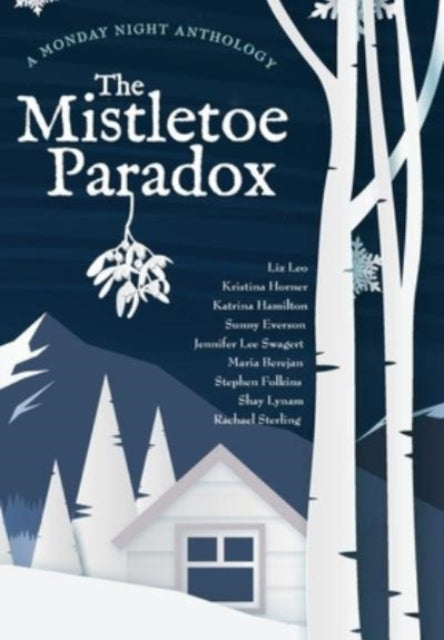 The Mistletoe Paradox : A Monday Night Anthology-9781956273045