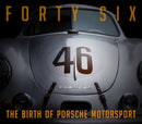 Forty Six : The Birth of Porsche Motorsport-9781956309010