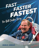 Fast, Faster, Fastest : The Bill Sadler Story-9781956309034