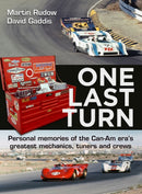 One Last Turn : Personal memories of the Can-Am eras greatest mechanics, tuners and crews-9781956309089