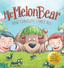 Mr. Melon Bear : How Curiosity Cures All: A fun and heart-warming Children's story that teaches kids about creative problem-solving (enhances creativity, problem-solving, critical thinking skills, and-9781956397406