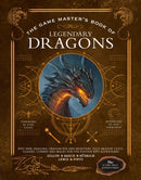The Game Master's Book of Legendary Dragons : Epic new dragons, dragon-kin and monsters, plus dragon cults, classes, combat and magic for 5th Edition RPG adventures-9781956403053