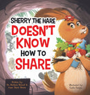 Sherry the Hare Doesn't Know How to Share-9781956462593