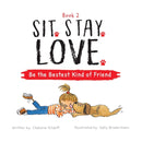 Sit. Stay. Love. Be the Bestest Kind of Friend-9781956462661